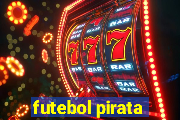 futebol pirata